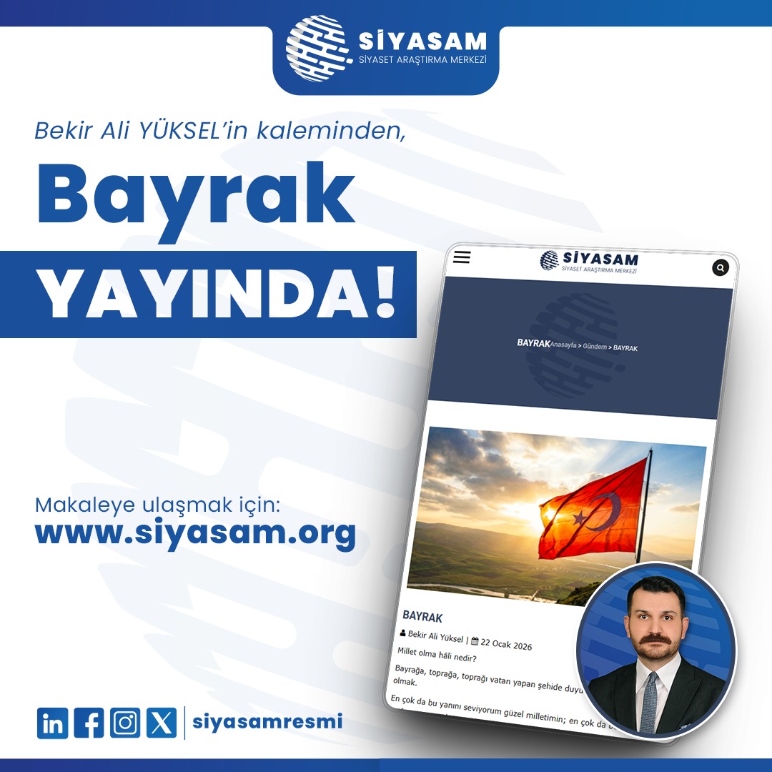 ✒️SİYASAM Başkanımız Bekir Ali Yüksel yazdı

"Bayrak"

Okumanız dileğiyle:

siyasam.org/bayrak.html