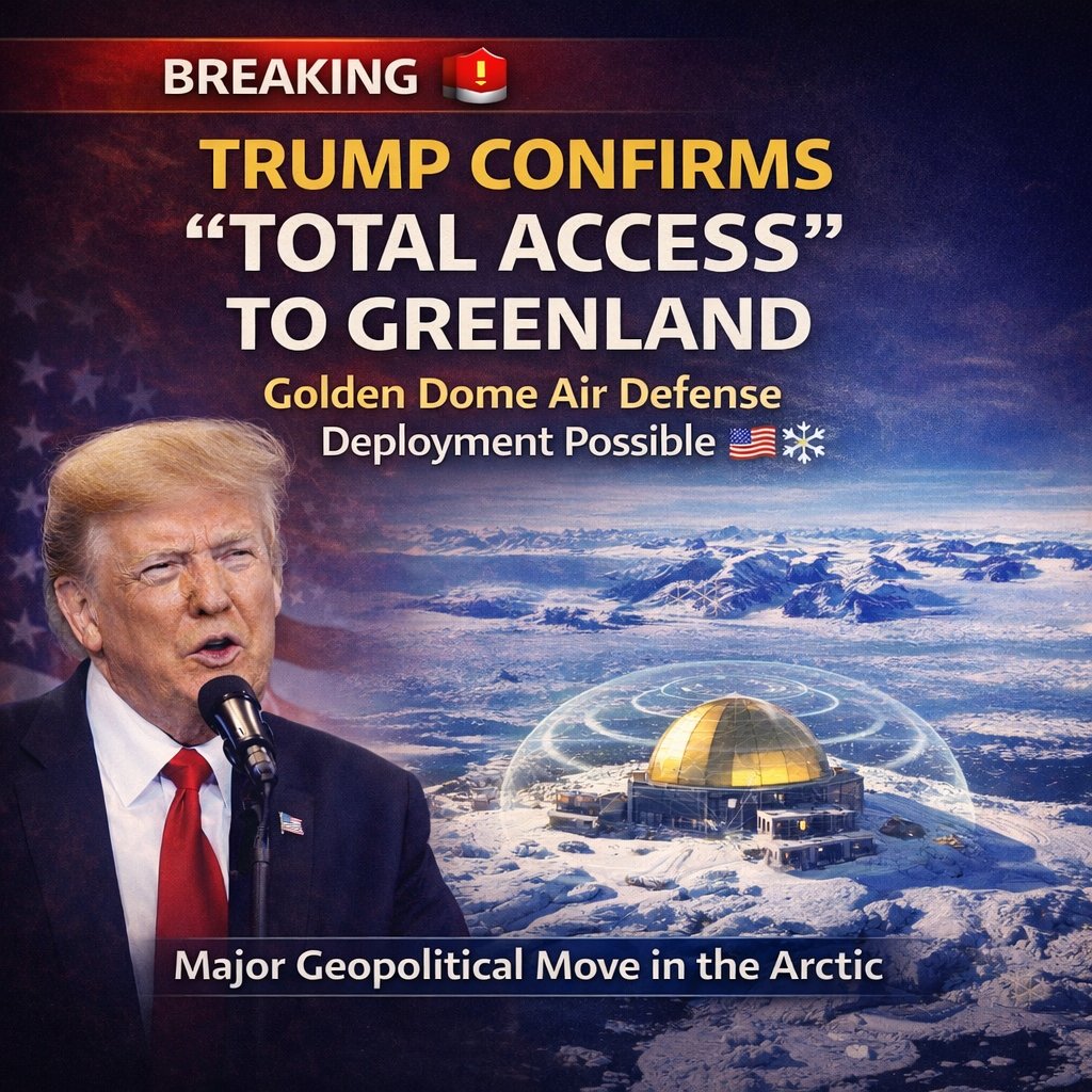 SwapnilPadvi009's tweet photo. BREAKING 🚨
Trump confirms the U.S. will have “TOTAL ACCESS” to Greenland, with plans that could include deploying the Golden Dome air defense system.
A major geopolitical move in the Arctic. 🇺🇸❄️

#Trump #Greenland #GoldenDome #Geopolitics #WorldAffairs #BreakingNews https://t.co/TuhtyVMTGP