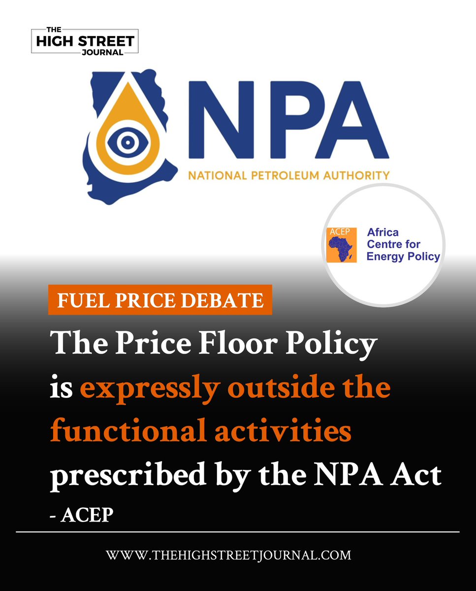 TheHighStreetJ's tweet photo. FUEL PRICE DEBATE
The Price Floor Policy is expressly outside the functional activities prescribed by the NPA Act - ACEP
@AcepPower
#THSJ #Business #ACEP #NPA #Fuel #Ghana https://t.co/vzoDr2Nw5P
