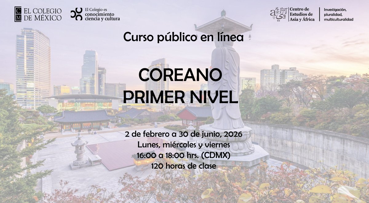 Participa en el curso público en línea de coreano, primer nivel. 🇰🇷
Inscríbete en ceaa.colmex.mx/curso/publicos…
📅 Lunes, miércoles y viernes del 02 de febrero al 30 de junio de 2026 | 16:00 a 18:00 hrs. | 📍 En línea
Este curso brinda al estudiante la capacidad