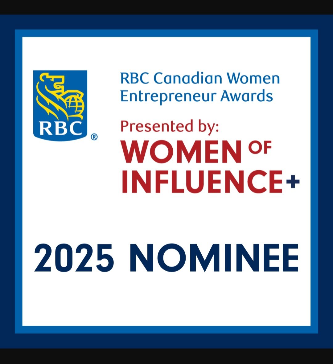 Honoured and grateful to be named a 2025 Nominee for the RBC Canadian Women Entrepreneur Awards, presented by Women of Influence+.