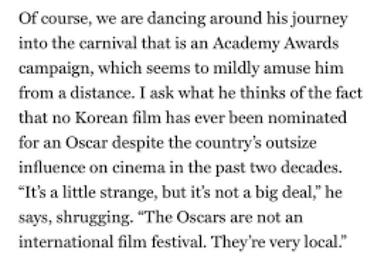 “The Oscars are not an international film festival. They’re very local.” - Academy Award Winner, Bong Joon-ho