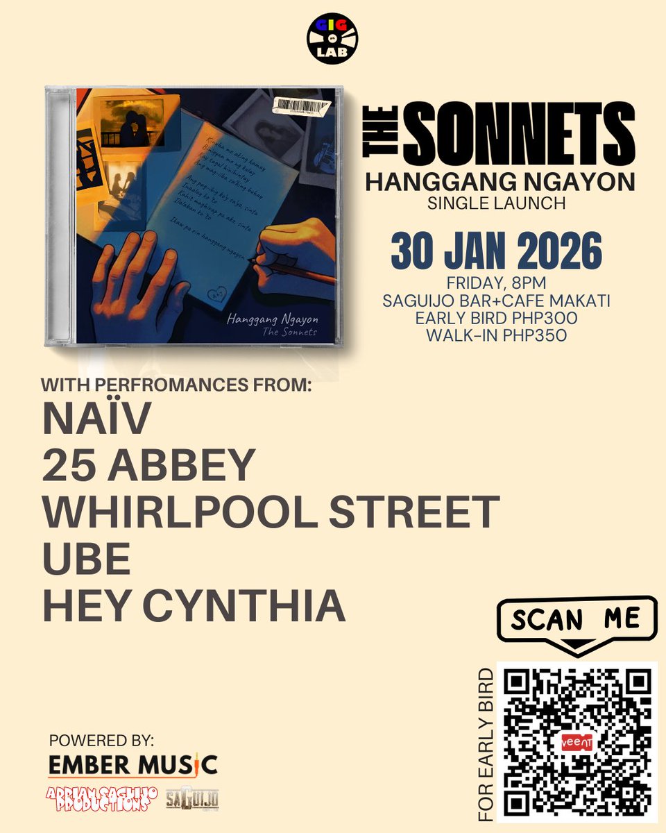 GigLabPH's tweet image. 🎶 The Sonnets: Hanggang Ngayon Single Launch 🎶
📍 saGuijo Cafe + Bar Events Makati City
📅 January 30, 2026 (Friday)

✨ Featuring:
Naiv · 25 Abbey · Whirlpool Street · UBE · Hey Cynthia

🎟️ Tickets:
Early Bird: ₱300
👉 Avail here: …sonnetshanggangngayonlaunch.veent.net
Walk-In: ₱350