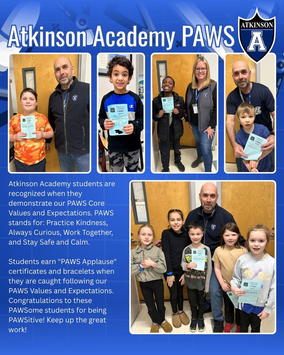 Atkinson Academy students are recognized when they demonstrate our PAWS Core Values and Expectations. PAWS stands for: Practice Kindness, Always Curious, Work Together, and Stay Safe and Calm. Keep up the great work!