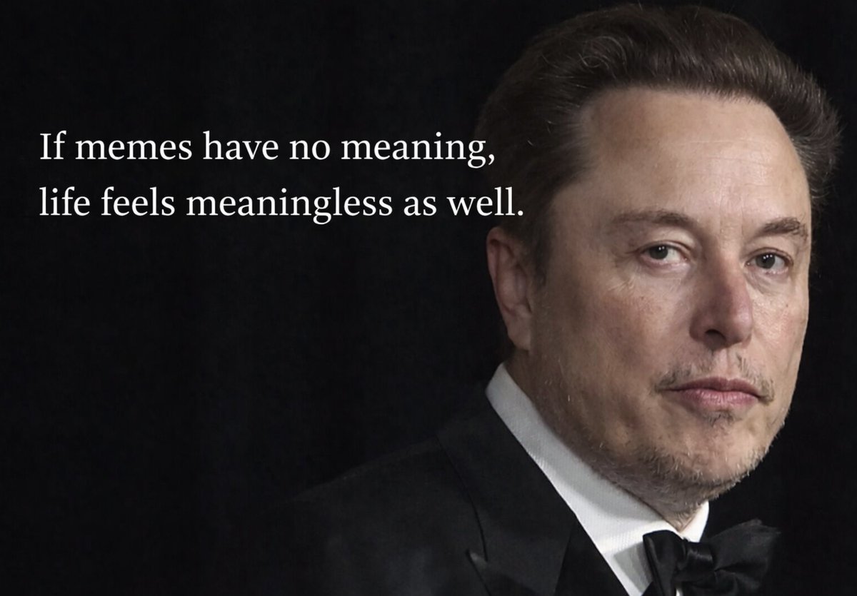 If memes have no meaning Life feels $meaningless as well. 9K DYOR  0xb25aedc7a8219512a15a995445c63085a5d14444
