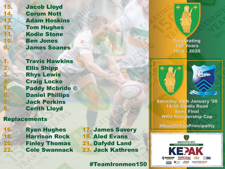 #TeamNews

Our #Ironmen23 ahead of this weekend's WRU Cup🏆 Semi Final against <a href="/Bargoedrfc/">BargoedRFC 🏉</a> 

#RoadToThePrincipality

<a href="/Bargoedrfc/">BargoedRFC 🏉</a>
📆 24 January '26
🕝 2.30pm
📍 Sardis Road 
🏆 Premiership Cup

#TeamIronmen🤍💛💚