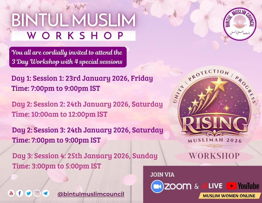 BintulMuslim's tweet photo. 🌸 *BINTUL MUSLIM COUNCIL PRESENTS* 🌸
✨ *RISING MUSLIMAH – GRAND WORKSHOP 2026 ✨*

📅 `Dates:` 23rd – 25th January 2026
🕰 `Sessions:` Morning &amp; Evening (as per schedule)
📍 `Platform:` Zoom &amp; YouTube Live https://t.co/ZeLd1vhyfV