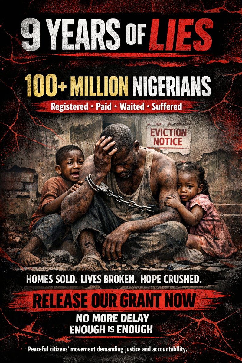 “For 9 years we waited. We paid. We suffered. Homes sold. Lives broken. Hope crushed. Many died. Enough is enough. Release our grant now!” 
Nigeria Government! This Is Wickedness