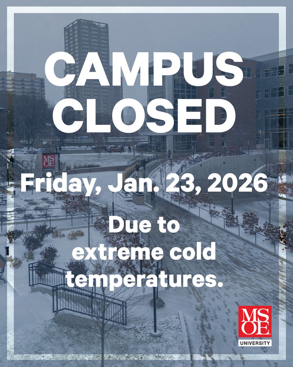MSOE's tweet image. Due to the dangerously cold weather predicted, MSOE will be closed tomorrow, Friday, January 23, 2026. All in-person classes and events are canceled. Online classes will continue as scheduled.
