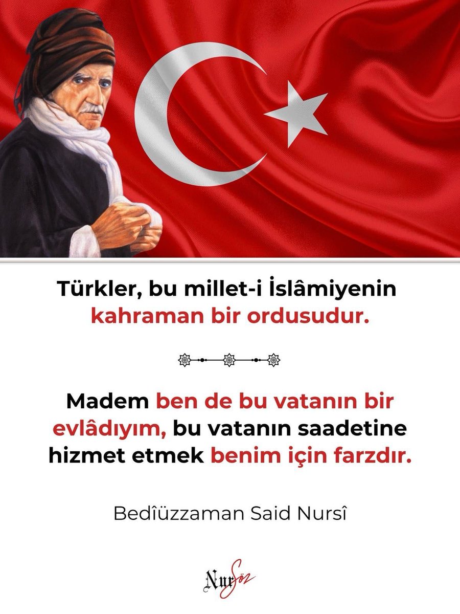 Ey Türk kardeş!Bilhâssa sen dikkat et! Milliyetin İslâmiyetle imtizac etmiş. Ondan kabil-i tefrik değil.Senin mefahirin,İslâmiyet defterine geçmiş. Bu mefahir,zemin yüzünde hiçbir kuvvetle silinmediği halde,sen şeytanların vesveseleriyle, desiseleriyle o mefahiri kalbinden silme!