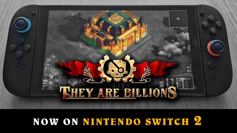 They Are Billions is NOW on Nintendo Switch 2!
✅ Joy-Con 2 mouse mode – plays like PC 
✅ 100% identical to PC version
✅ Our most optimized build ever
The port that seemed impossible is finally here. 
Available now on the Nintendo eShop!