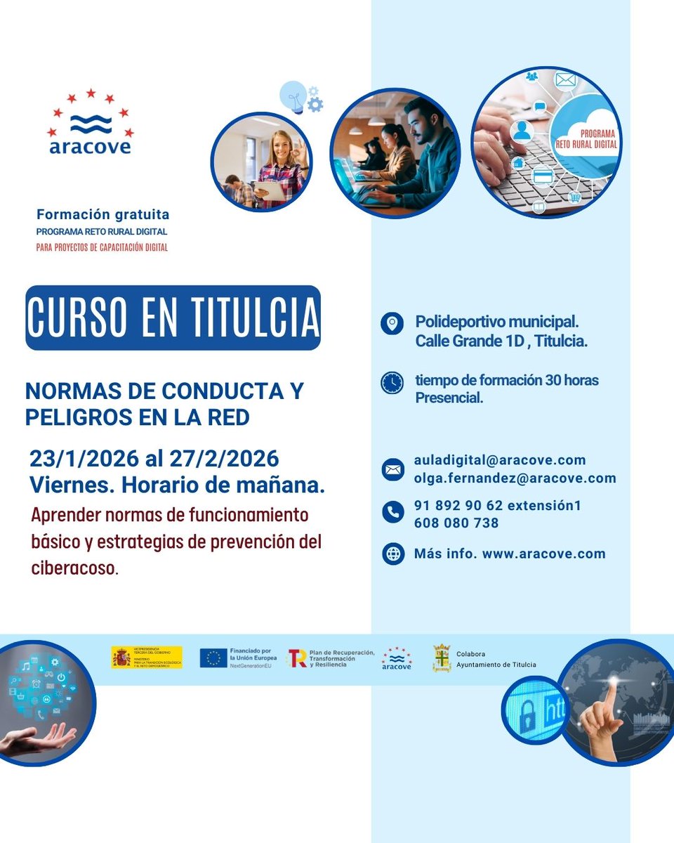 FORMACIÓN GRATUITA - ARACOVE
Atentos a estos dos nuevos cursos de formación:
📷EN TITULCIA
NORMAS DE CONDUCTA Y PELIGROS EN LA RED
23/1/2026 al 27/2/2026

📷 EN BELMONTE DE TAJO
CÓMO ABRIR UN NEGOCIO: TRÁMITES Y GESTIONES
02/02/2026 - 23/03/2026