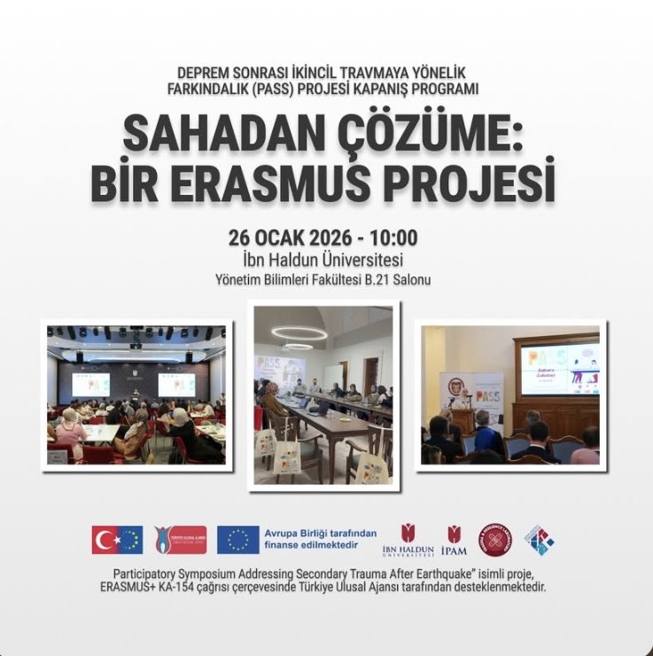 Sahadan çözüme uzanan bir süreç🙌🏻
6 Şubat sonrası sahada çalışan profesyonellerin ikincil travmasına odaklanan PASS Projesi kapanışla tamamlanıyor.

Tüm ilgililer davetlidir📣

📍İbn Haldun Üniversitesi – YBF B.21
📅 26 Ocak 2026 | ⏰ 10.00
📩 Katılım: traumaresilience@ihu.edu.tr