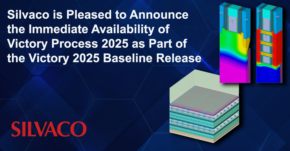 SilvacoGroup's tweet photo. Silvaco is pleased to announce the immediate availability of Victory Process 2025 as part of the Victory 2025 Baseline Release
Further Information and Release Notes:
https://t.co/VgSaLuyBRB
#SILVACO #VICTORY #TCAD #PROCESS #SEMICONDUCTOR #FABRICATION https://t.co/hAyvOnIFPB