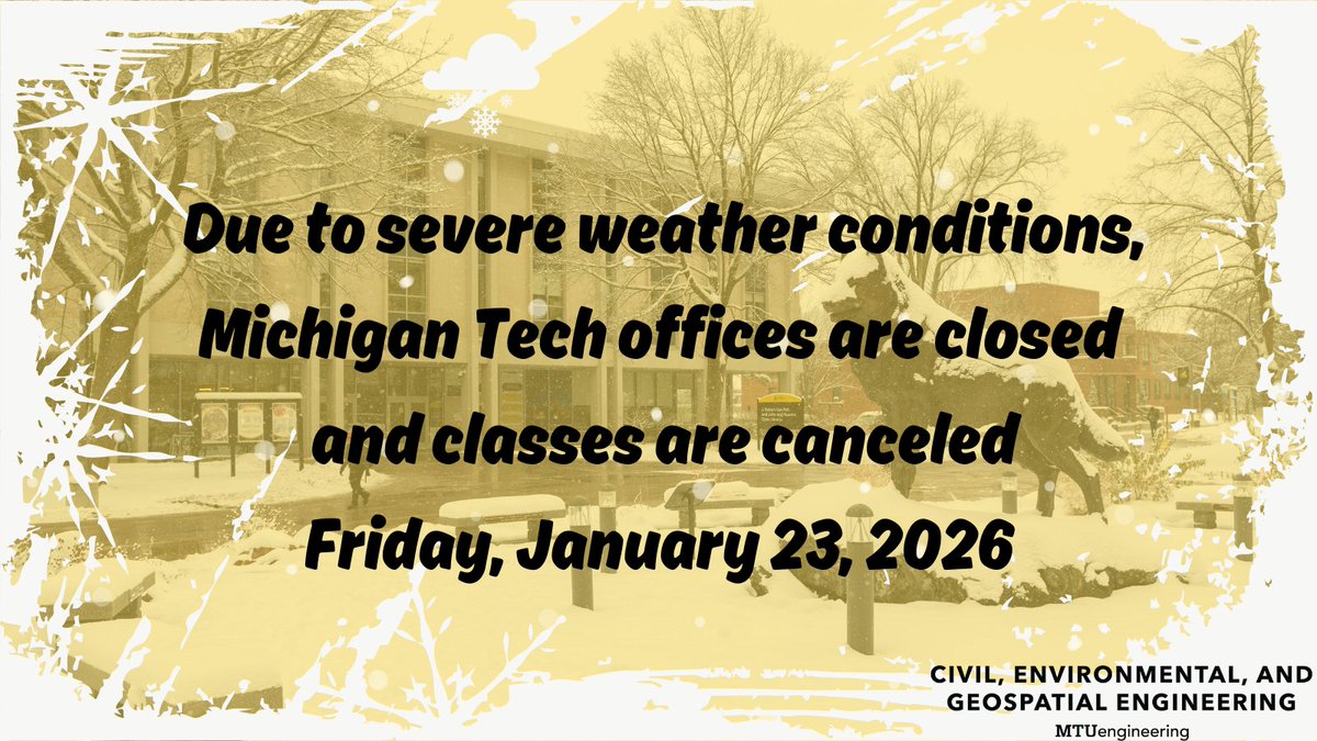 mtucege's tweet photo. ⚠️ Due to severe weather, Michigan Tech offices will be closed and classes canceled on Friday, Jan. 23, 2026. Stay safe and warm, Huskies.
#MichiganTech #WeatherClosure #StaySafe #UPWeather https://t.co/nsTrXZZtTc