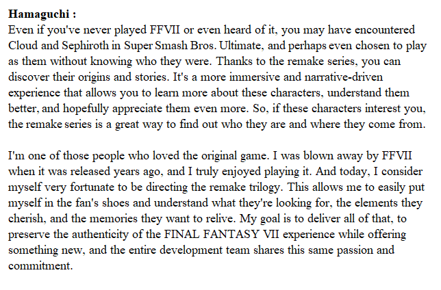 Hamaguchi Thursday so new interview in french this time, where Hamaguchi once again say they wanted to include the compilation + that it's the same story and they want to have people discover FFVII through it.
Dude is fighting the Sequel nonsense all day everyday