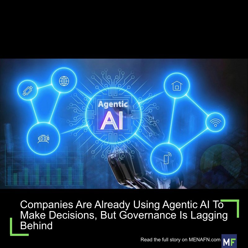MENAFN's tweet image. Companies Are Already Using Agentic AI To Make Decisions, But Governance Is Lagging Behind #Companies #Already #Using #Agentic #Make #Decisions, #Governance #Lagging #Behind #Apple #Samsung #Google #AI #Chat #GPT #Cyber #Security dlvr.it/TQVrjZ