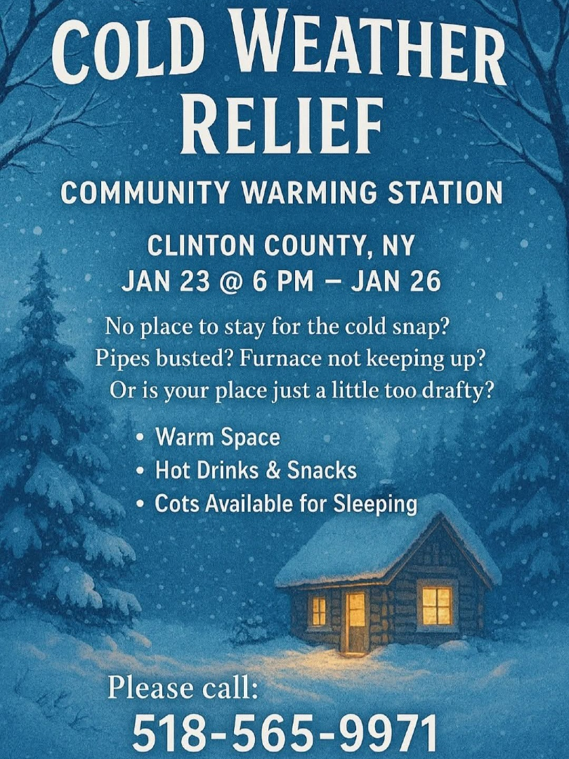 CLINTON COUNTY: Call 518-565-9971 to learn more about the Community Warming Station that will be set up this weekend.

Find relief from the brutal cold weather with your community.