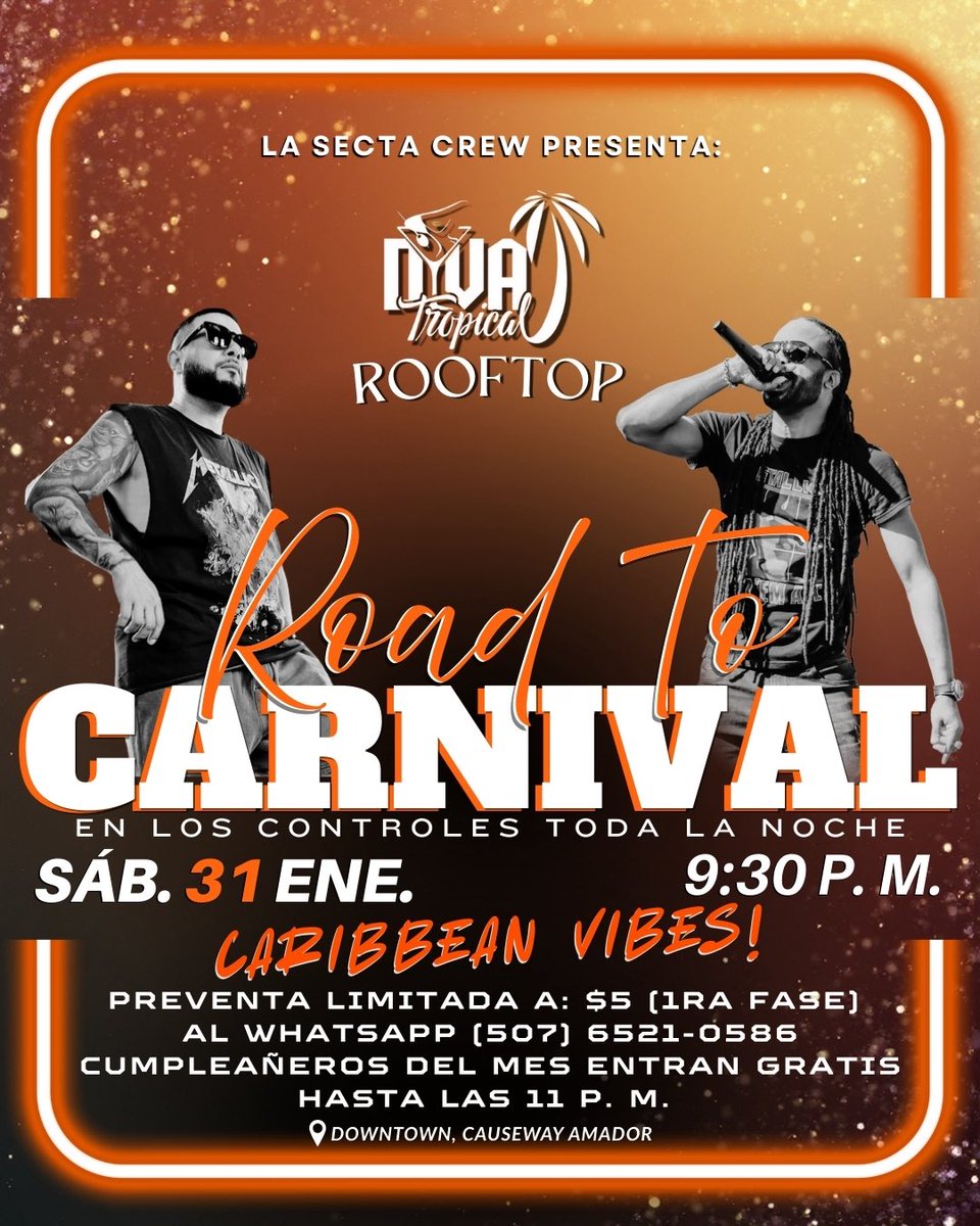 🎭“Road To Carnival” by La Secta Crew «En los controles toda la noche»
Caribbean Vibes!

“Diva Tropical Rooftop”
📍Downtown, Causeway Amador
🗓️Sáb. 31 de enero 
Preventa limitada a: $5 (1ra fase) WhatsApp al: 6521-0586
🥳Cumpleañeros del mes entran gratis hasta las 11 p. m.