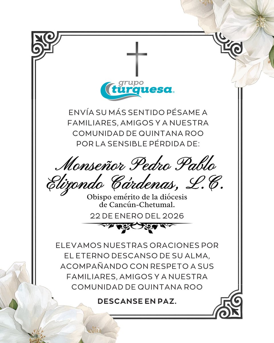 Grupo Turquesa envía su más sentido pésame a familiares, amigos y a nuestra comunidad de Quintana Roo, por la sensible pérdida de:
Monseñor Pedro Pablo Elizondo Cárdenas, L.C.
Obispo emérito de la Diócesis de Cancún-Chetumal.

Descanse en paz 🕊️