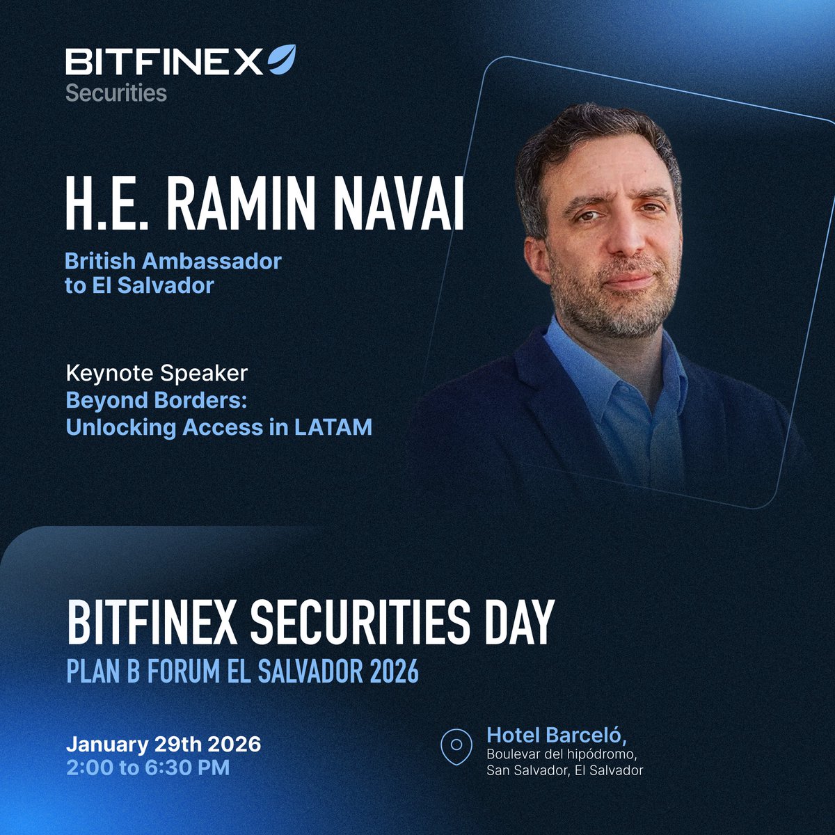 H.E. Ramin Navai (<a href="/Ramin_Navai/">Ramin Navai</a>), British Ambassador to El Salvador (<a href="/UKinElSalvador/">UK in El Salvador🇬🇧🇸🇻</a>), joins @Bitfinex Securities Day as keynote speaker.

His address, “Beyond Borders: Unlocking Access in LATAM,” will explore cross-border access, financial inclusion, and the role of digital