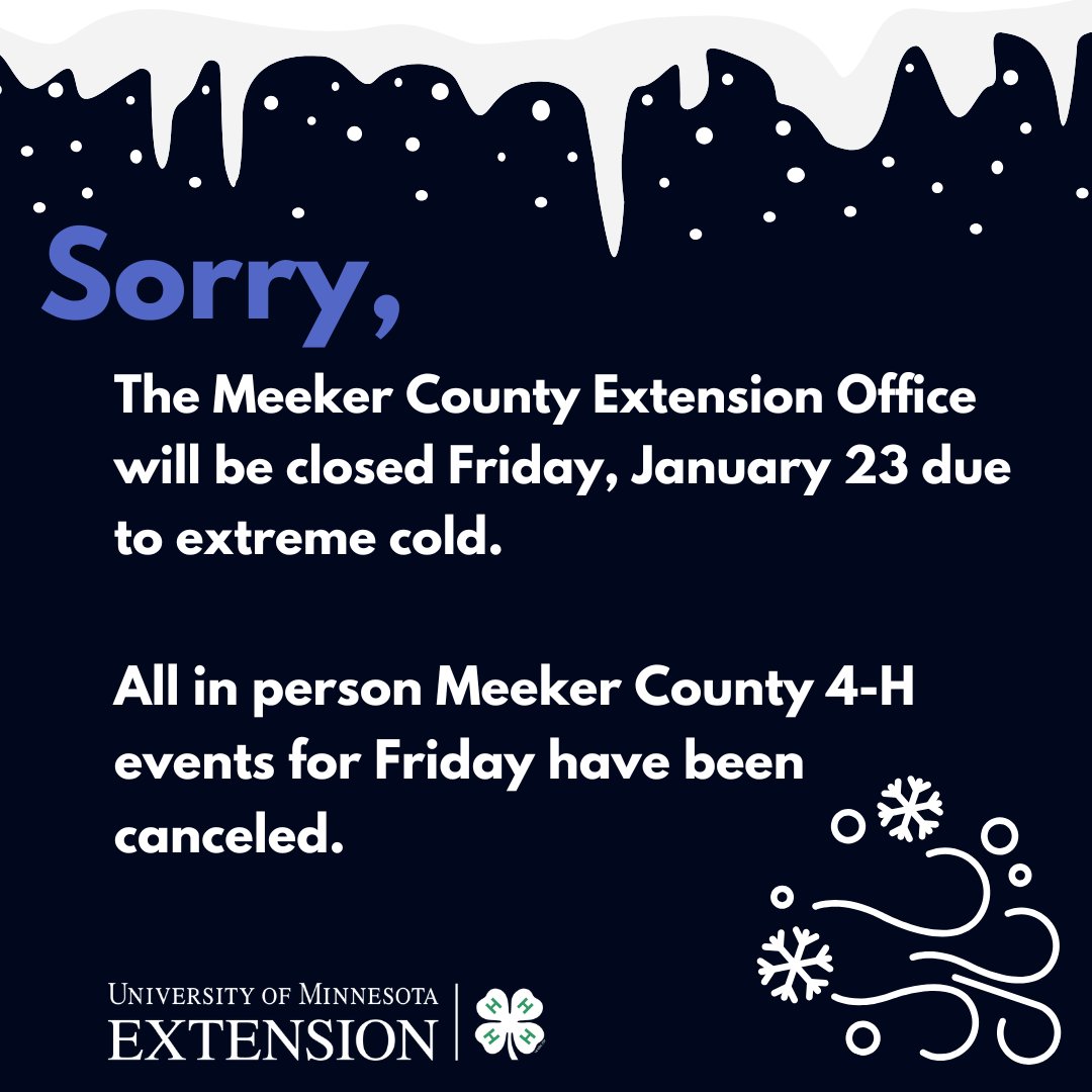 Meeker4H's tweet photo. The Meeker County Extension Office will be closed Friday, January 23 due to extreme cold.
All in person Meeker County 4-H events for Friday have been canceled.
Stay safe, everyone! https://t.co/2k8xvqbvVI