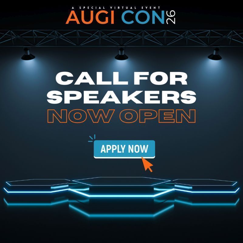 The #AUGICon26 Call For Speakers is now open! It will take place on April 23rd and 24th. Do you have a great CAD/BIM (or other) presentation that you just have to share? AUGI Con 26 is for you. Just follow this link to submit your session: tinyurl.com/53hsdmrc