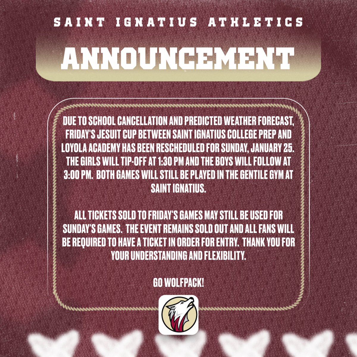 SIWolfpack's tweet photo. Tomorrow's Jesuit Cup against @LAGoRamblers has been rescheduled to Sunday, January 25. Stay warm, Wolfpack!

📍Gentile Gym
🎟️ SOLD OUT
🖥️ https://t.co/kWUGDhEbyq

⏰ 1:30 PM 🏀
@SIWolfpackBKG 🆚 @LAGirlsHoops 

⏰ 3:00 PM 🏀
@SIWolfpackBKB  🆚 @LAMensBBall 

#PackPride🐺 https://t.co/t3kD6RIZfJ