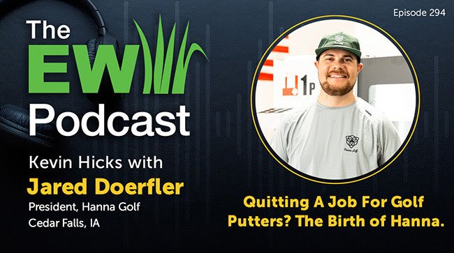 turfnet's tweet image. New podcast: From college golfer to the founder of Hanna Golf Co. | EW Podcast with Jared Doerfler: In this episode, Kevin Hicks sits down with Jared Doerfler, founder of Hanna Golf Company, to explore his path from college golfer to launching a… dlvr.it/TQW3GZ