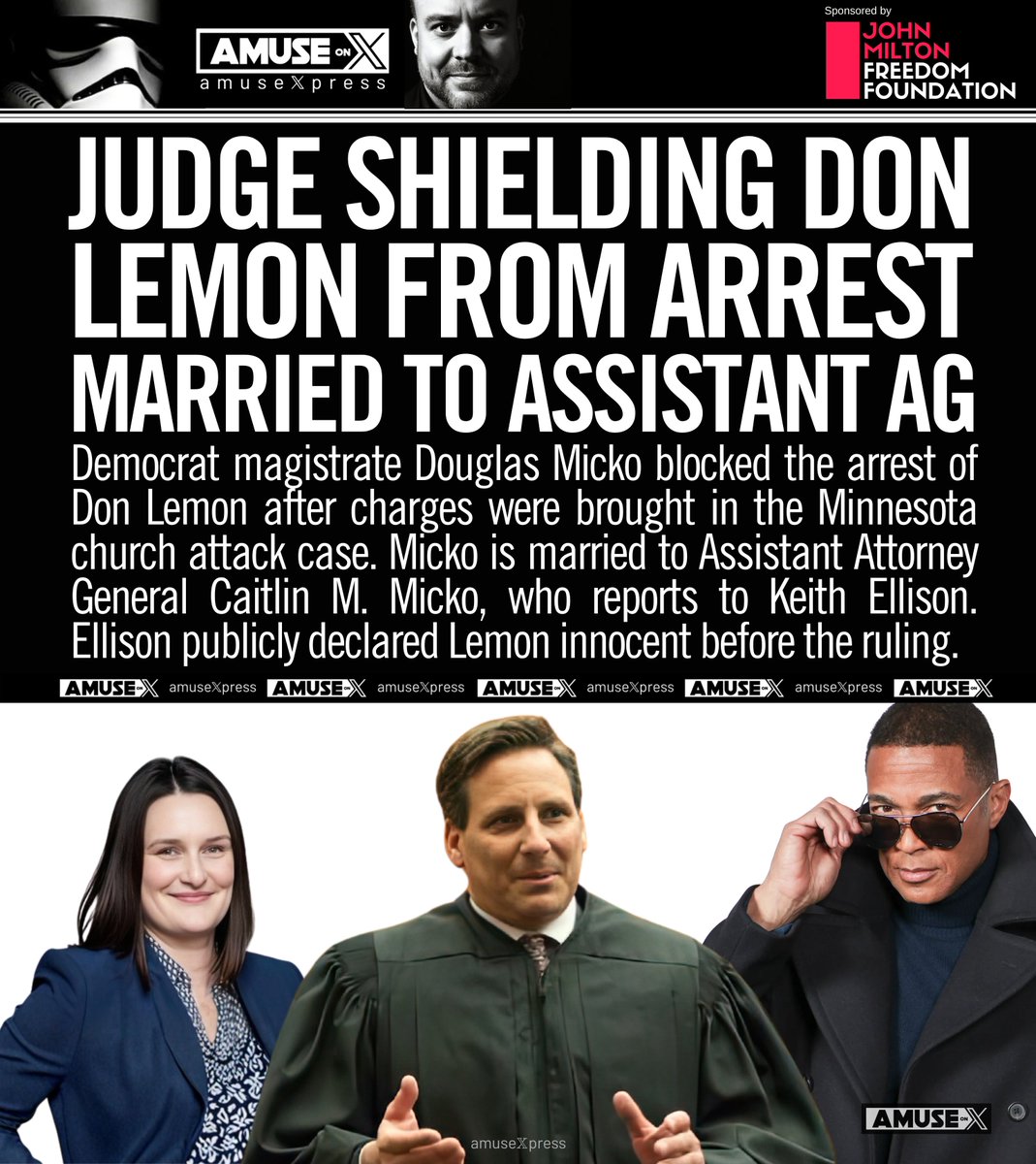 LAWFARE: A judge blocked Don Lemon’s arrest after Minnesota AG Keith Ellison declared him innocent. The judge's wife works as the Assistant AG under Ellison.

Magistrate Douglas Micko halted the arrest of Don Lemon in the Minnesota church case. Micko’s wife, Assistant AG Caitlin