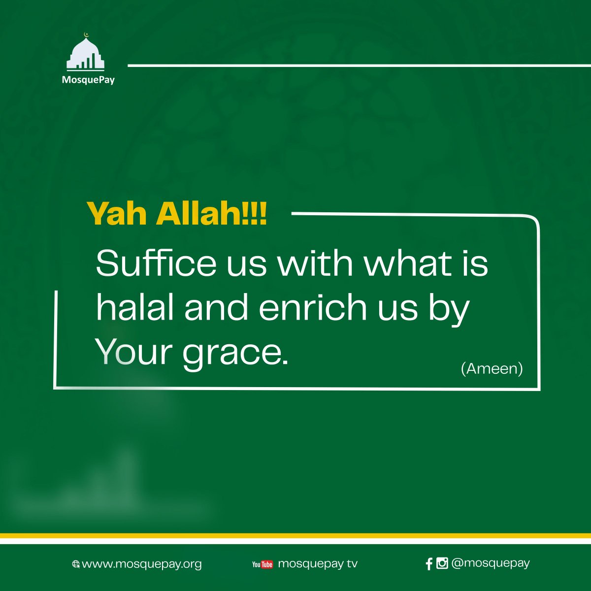 Mosquepay1's tweet photo. Yah Allah!!!
Suffice us with what is halal and enrich us by Your grace.

In a world full of temptations, let our hearts find contentment in what You have permitted.
Let our wealth be blessed, not just multiplied.

Ameen. 💖

#DuaOfTheDay #HalalWealth #MosquePay #tawakkulallah https://t.co/5hAGbtVR8K