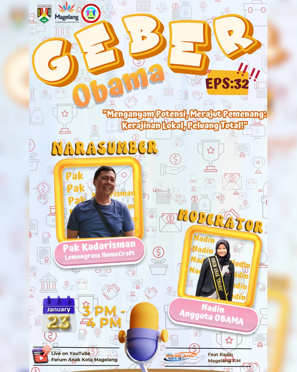GEBER OBAMA🔥
(Menggema Bersama Obama)
Eps.32: Menganyam Potensi, Merajut Pemenang: Kerajinan Lokal, Peluang Total!

Jumat, 23 Januari 2026
Pukul 15.00-16.00 WIB
Interaktif :
WA: 088210351035
Phone: 0293-366899
#geberobama #forumanak #kotamagelang #obamamagelang #radiomagelangfm