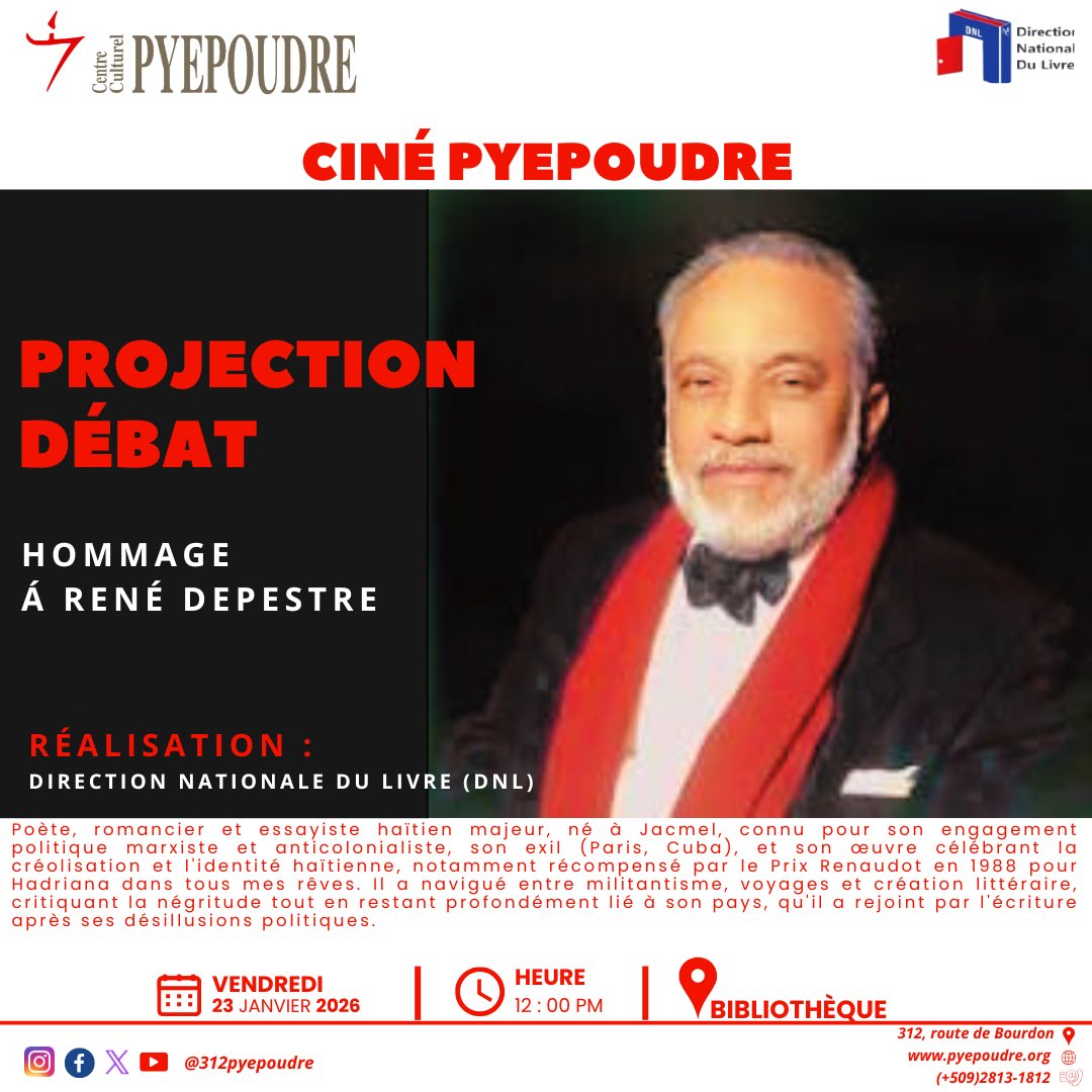 𝗖𝗜𝗡𝗘́ 𝗣𝗬𝗘𝗣𝗢𝗨𝗗𝗥𝗘

_𝙋𝙧𝙤𝙟𝙚𝙘𝙩𝙞𝙤𝙣 • 𝘿𝙚́𝙗𝙖𝙩 • 𝙃𝙤𝙢𝙢𝙖𝙜𝙚_

La Direction Nationale du Livre (DNL) et Pyepoudre ont le plaisir de vous inviter à un hommage à René Depestre, grande figure de la littérature haïtienne.