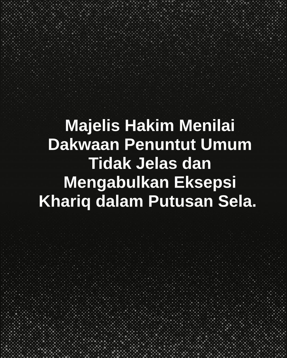 KHARIQ ANHAR 
BEBAS DARI TAHANAN!

Majelis Hakim Menilai Dakwaan Penuntut Umum Tidak Jelas dan Mengabulkan Eksepsi Khariq dalam Putusan Sela.

Kita Menang! 

#MakinDitekanMakinMelawan