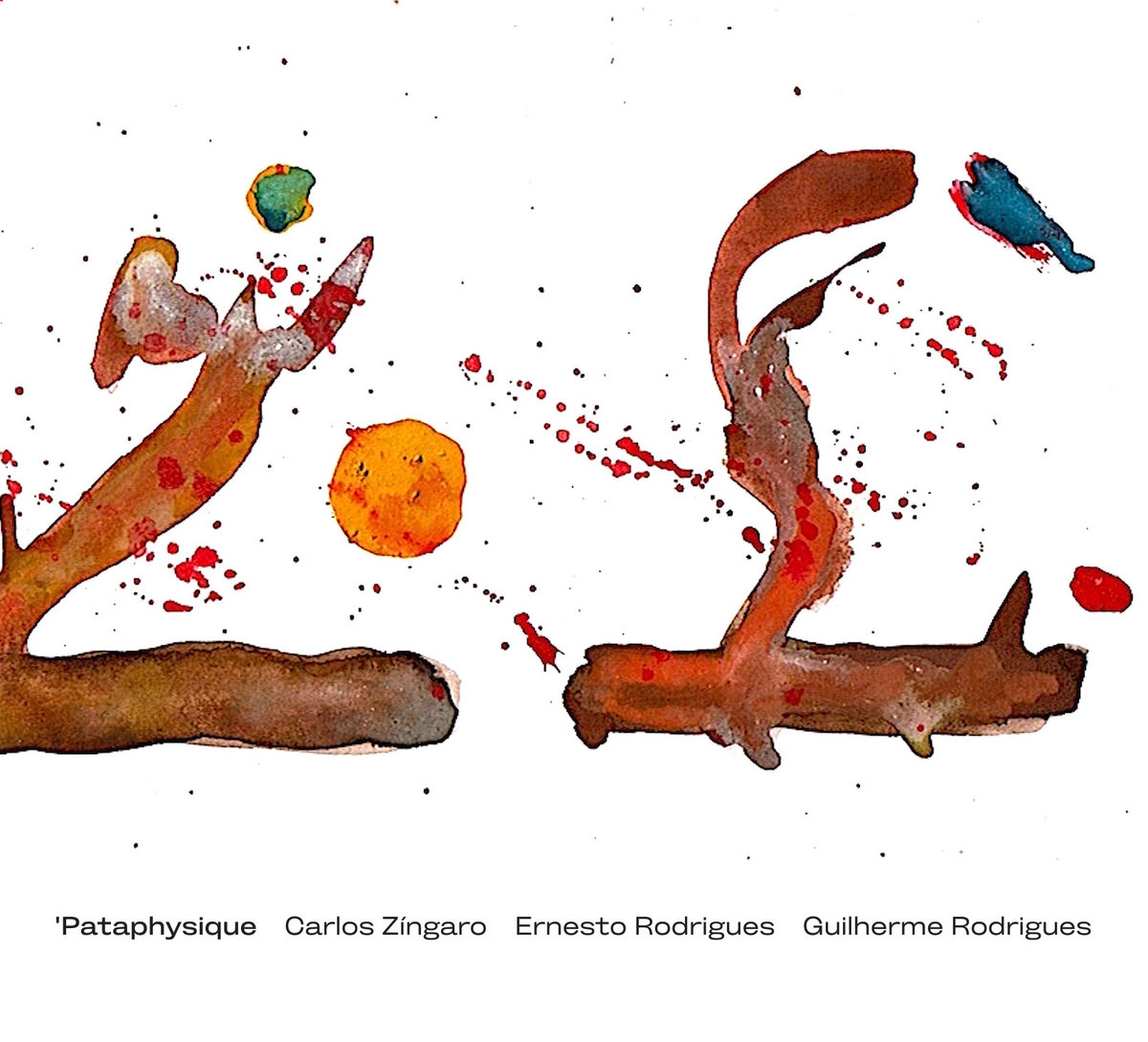 Carlos Zíngaro Ernesto Rodrigues Guilherme Rodrigues - 'Pataphysique

Carlos Zíngaro violin
Ernesto Rodrigues viola
Guilherme Rodrigues cello

released January 22, 2026
creativesources.bandcamp.com/album/pataphys…