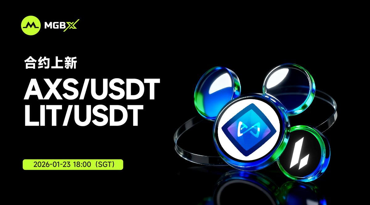 🔔 #MGBX 合约交易对即将上线！ AXS/USDT LIT/USDT 🔍 交易开放时间：2026年1月23日18:00 （SGT）  🪧更多详情：https://t.co/ZVUccwNvy4