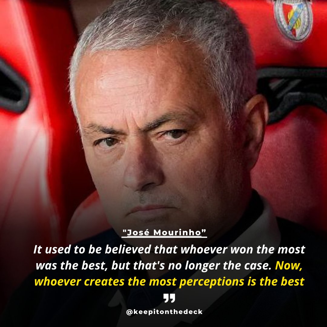 Full Quote ➡️➡️"It used to be believed that whoever won the most was the best, but that's no longer the case. Now, whoever creates the most perceptions is the best.   There are coaches who try things that don't work and fail, but they say, 'I died with my idea.' If you die with