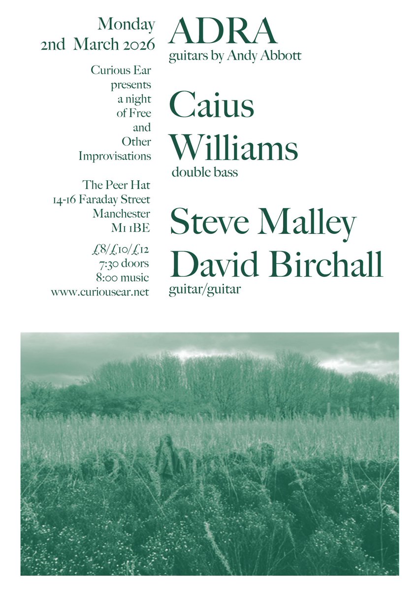 Curious Ear Presents

ADRA
Caius Williams
Steve Malley/David Birchall

The Peer Hat, Manchester. Monday 2nd March 2026
curiousear.net/upcoming/