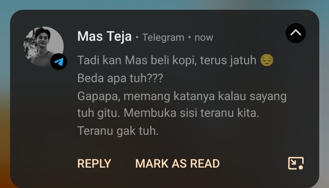 MAS TEJA 🥺🥺🥺🥲🥲
But he's my home, comfort—warm, and fun, so do I for him. Contohnya dibawah ini: