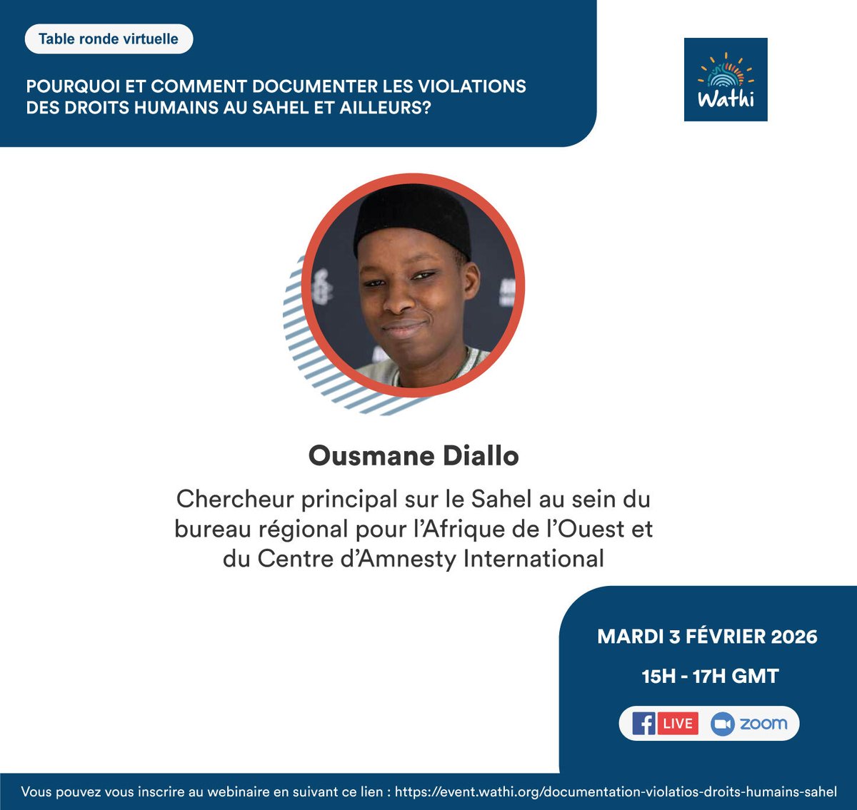 #Table_Ronde_Virtuelle | Serie Droits humains au Sahel

Chercheur principal sur le Sahel au sein du Bureau régional pour l’Afrique de l’Ouest et du Centre d’Amnesty International, 𝐎𝐮𝐬𝐦𝐚𝐧𝐞 𝐃𝐢𝐚𝐥𝐥𝐨 est l’un des panélistes de la table ronde virtuelle organisée par WATHI