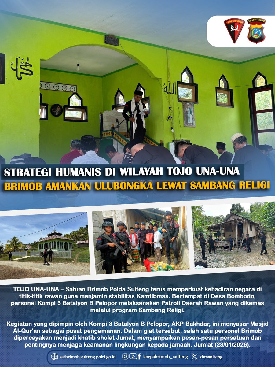 TOJO UNA-UNA – Satuan Brimob Polda Sulteng terus memperkuat kehadiran negara di titik-titik rawan guna menjamin stabilitas Kamtibmas. Bertempat di Desa Bombodo, personel Kompi 3 Batalyon B Pelopor melaksanakan Patroli Daerah Rawan yang dikemas melalui program Sambang Religi.