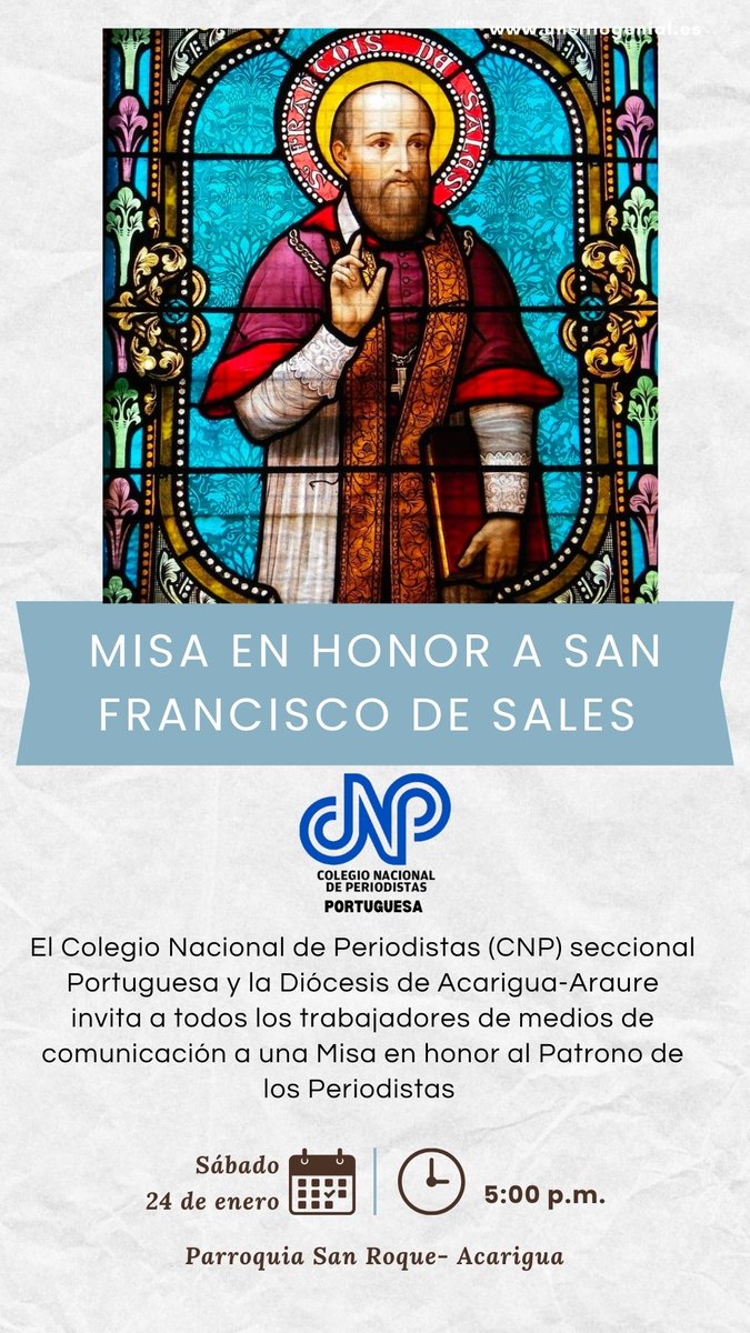 Este sábado, 24 de enero realizaremos una eucarística en honor a San Francisco de Sales, en la parroquia San Roque de Acarigua, a las 5:00 p.m.

Extendemos la invitación a todos los trabajadores de medios de comunicación y a la colectividad en general.