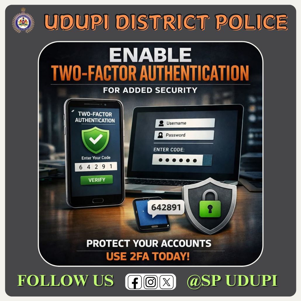 PoliceUdupi's tweet image. ನಿಮ್ಮ ಆನ್‌ಲೈನ್ ಖಾತೆಗಳ ಸುರಕ್ಷತೆಗಾಗಿ ಇಂದೇ 'ಟೂ-ಫ್ಯಾಕ್ಟರ್ ಅಥೆಂಟಿಕೇಶನ್' (2FA) ಸಕ್ರಿಯಗೊಳಿಸಿ ಮತ್ತು ಸೈಬರ್ ವಂಚನೆಗಳಿಂದ ದೂರವಿರಿ.#CyberSecurity #UdupiPolice #2FA #OnlineSafety #StaySafe #DigitalIndia #CyberCrimeAwareness  #SecureYourAccount @DgpKarnataka @Rangepol_WR @112Udupi