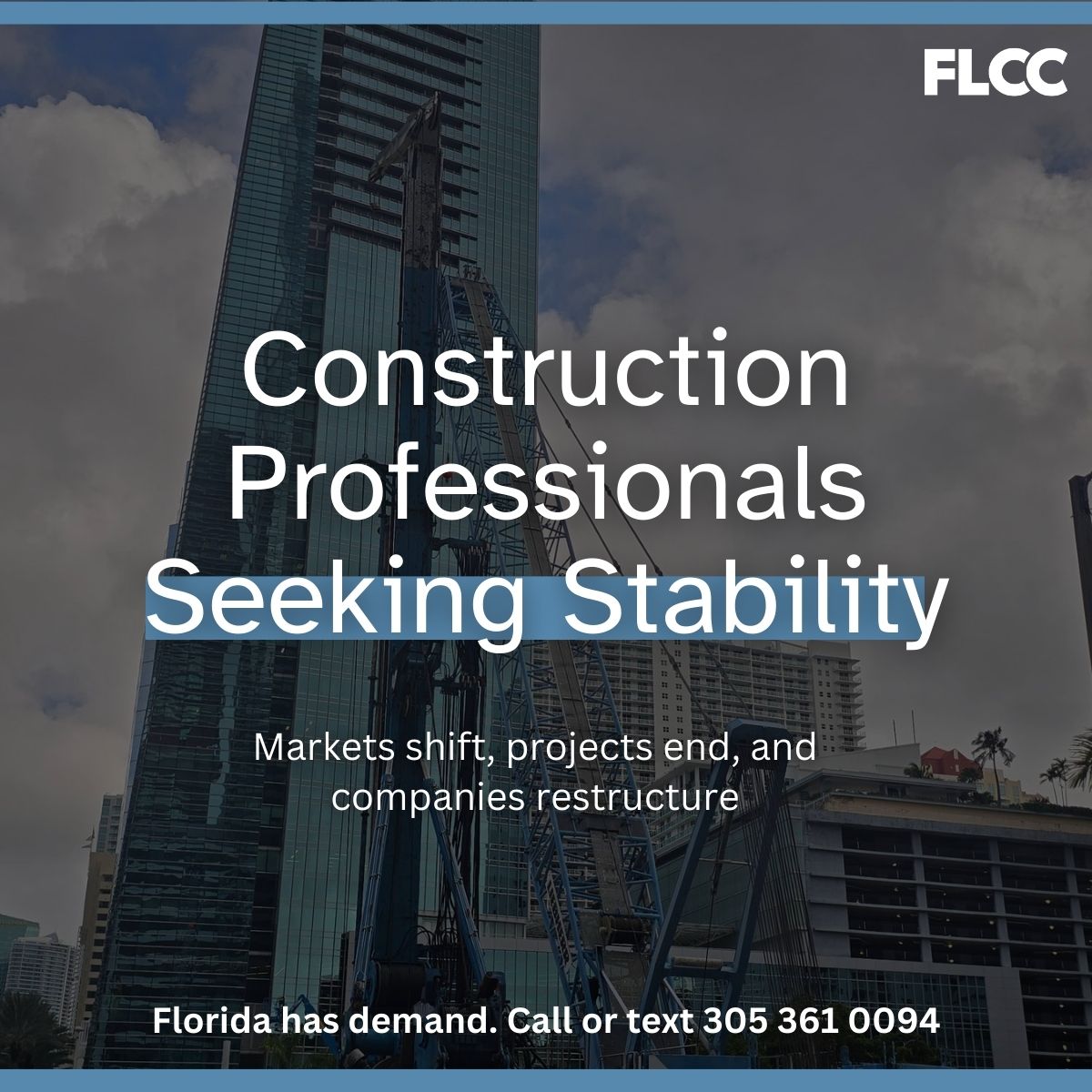 Construction Professionals Seeking Stability

Markets shift, projects end, and companies restructure.
Professionals with experience and steady communication always create opportunity.
Florida has demand. Call or text 305 361 0094 to know your options.

#ConstructionCareers