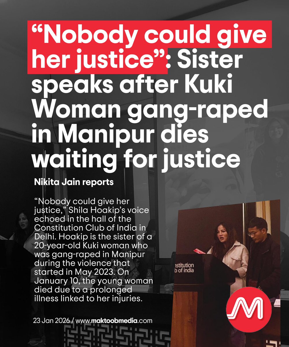 MaktoobMedia's tweet photo. “Nobody could give her justice,” Shila Hoakip’s voice echoed in the hall of the Constitution Club of India in Delhi. Hoakip is the sister of a 20-year-old Kuki woman who was gang-raped in Manipur during the violence that started in May 2023. On January 10, the young woman died due to a prolonged illness linked to her injuries.

@nikita_jain15 reports:

https://t.co/BhpcrQAOTw
