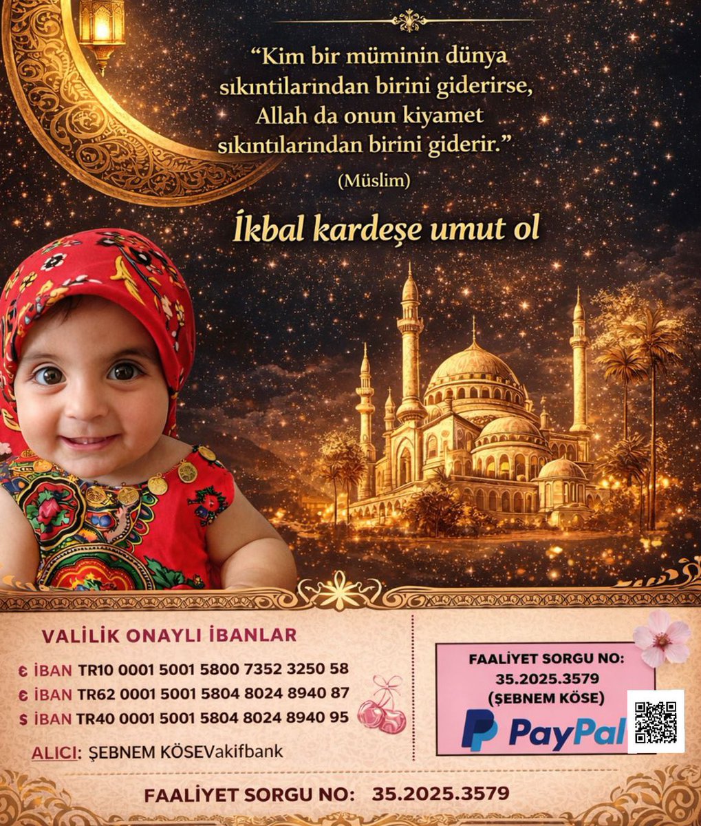 Bir rt hayat kurtarır❣️
Hayırlı Cumalar 🌿
Hayırların en güzeli, bir çocuğun hayatına dokunabilmektir…
“Şifalandın” diyebilmek, bir nefese vesile olmak.
Ve inan, bu hiç de zor değil.

Bugün hayrını İkbal’e bağışlar mısın?
Bir duayla, bir niyetle, bir umutla… 🤲✨

💳 IBAN /TL