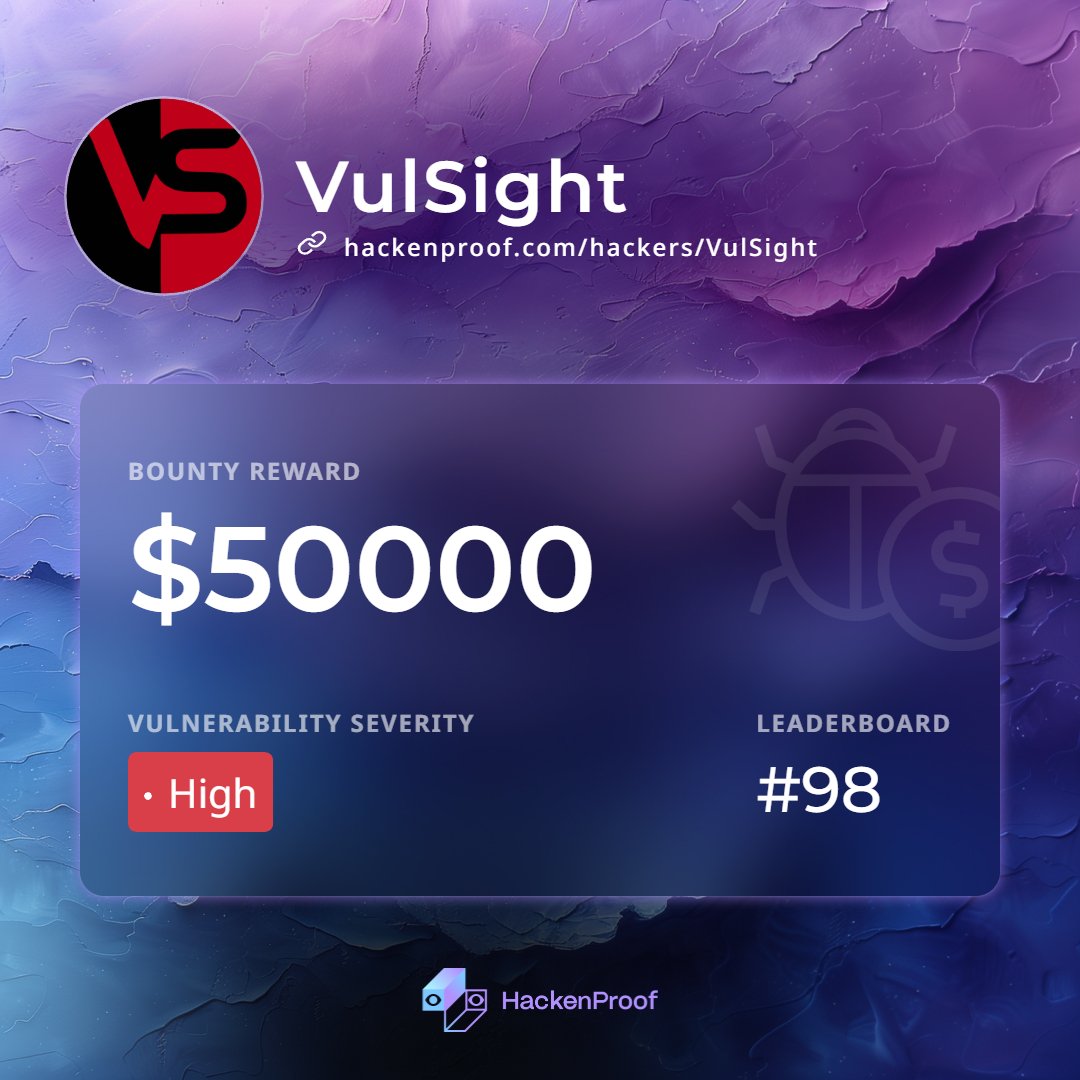 VulSight just secured a $50,000 High severity bug bounty on <a href="/HackenProof/">HackenProof</a>, and finally making such that we have now successfully landed multiple 5 to 6 figure bug bounties across HackenProof / Immunefi / Cantina.

If you want your protocol to be safe from criticals/highs, hire the