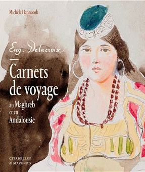 LEXNEWS's tweet photo. Superbes  « Carnets de voyages au Maghreb et en Andalousie – Eug.Delacroix » aux  Editions Citadelles &amp; Mazenod, chronique sur https://t.co/L5rASwBiUp https://t.co/KDmWnOEwMf
