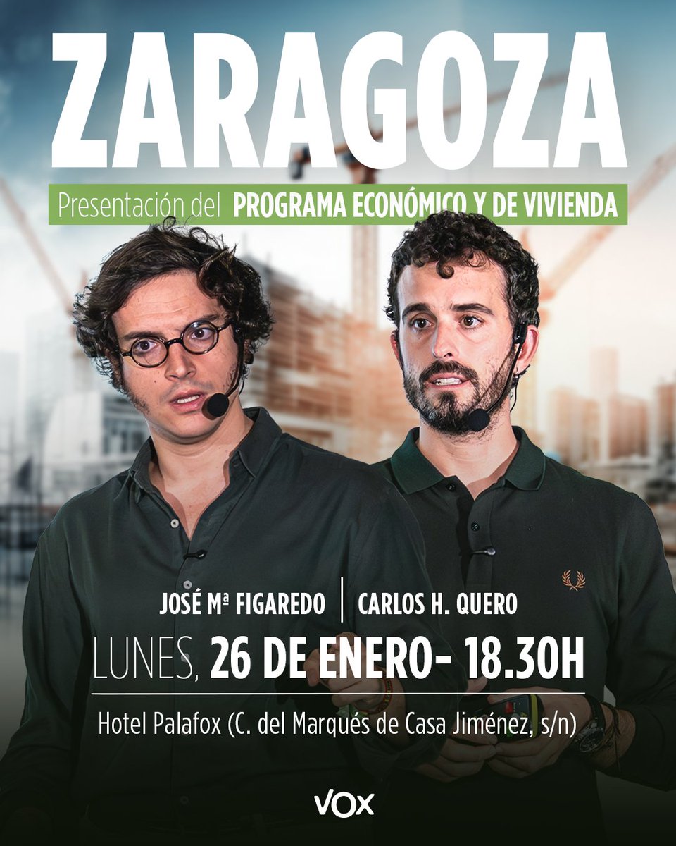 vox_es's tweet image. ‼️ Presentación de nuestro programa económico y de vivienda en ZARAGOZA.

Con @FigaredoJoseM y @CarlosHQuero.

📅 Lunes, 26 enero
🕣 18:30 h.
📍Hotel Palafox

¡TE ESPERAMOS!