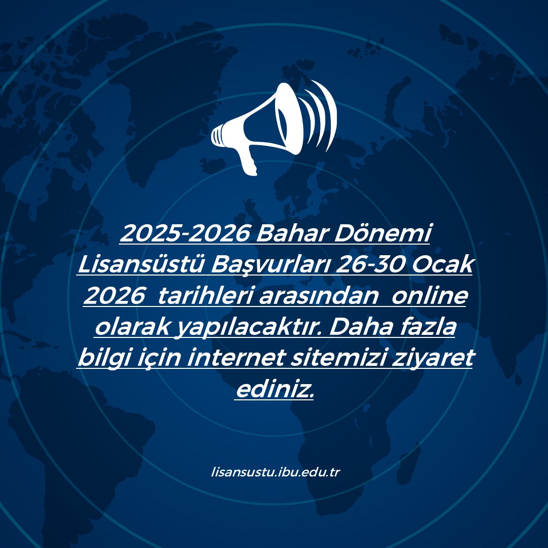 2025-2026 bahar dönemi lisansüstü başvurları 26-30 Ocak 2026 tarihleri arasından online olarak yapılacaktır. 

2025-2026 yatay geçiş kontenjanları ve başvuru koşulları için: lisansustu.ibu.edu.tr/tr/news-detail…

Online başvuru süreci için: lisansustu.ibu.edu.tr/tr/news-detail…